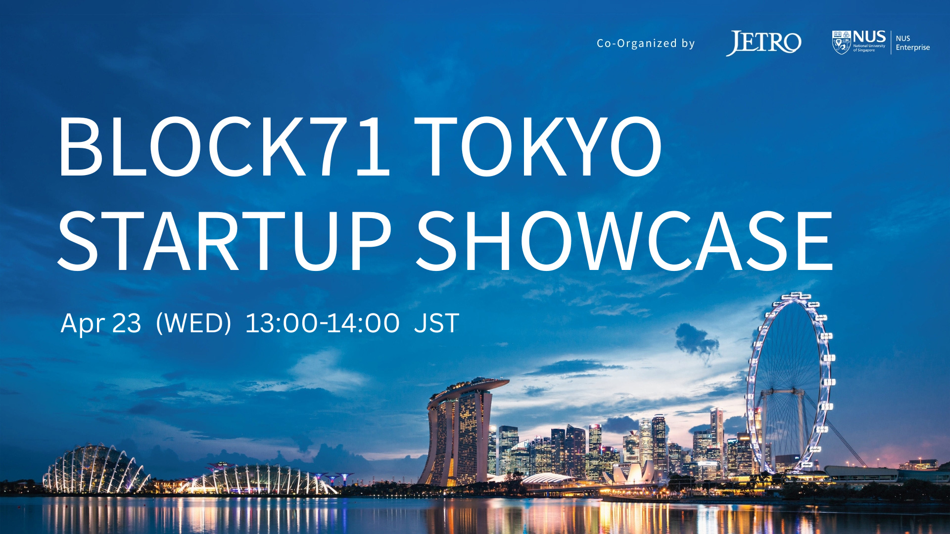 4月23日水曜日に日本時間13時00分~14時00分からオンラインピッチイベント「BLOCK71 Tokyo」を開催します