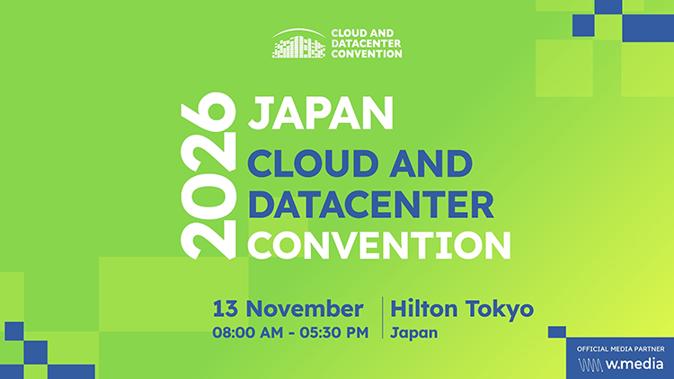 Japan Cloud and Datacenter Convention 2026のイベント告知。2026年11月13日にヒルトン東京で開催され、開催時間は午前8時から午後5時30分まで。Cloud and Datacenter Conventionのロゴと、公式メディアパートナーであるW.Mediaのロゴが掲載されている。