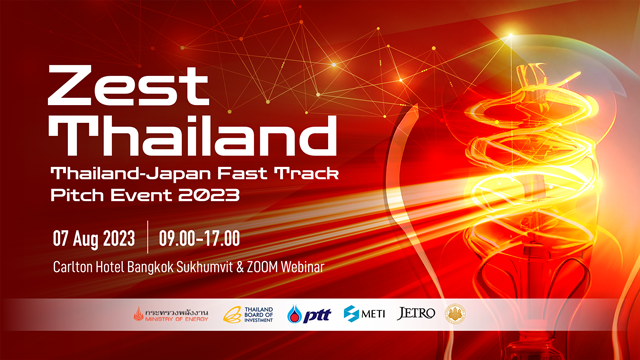 ZestThailand Thailand-Japan Fast track Pitch Event2023 07 Aug2023 9:00-17:00 Carlton Hotel Bangkok Sukhumvit & ZOOM Webiner