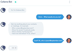 A gif representation of a conversation between a user and Cofame, Inc.’s chatbot, looking up information on a contact. Cofame, Inc.’s chatbot can respond to conversational queries about your contacts; courtesy of Cofame, Inc.