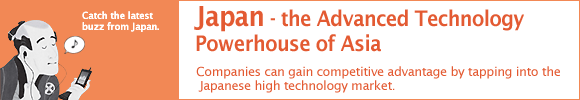 Japan - the Advanced Technology powerhouse of Asia | Companies can gain competitive advantage by tapping into the Japanese high technology market. | Catch the largest buzz from Japan.
